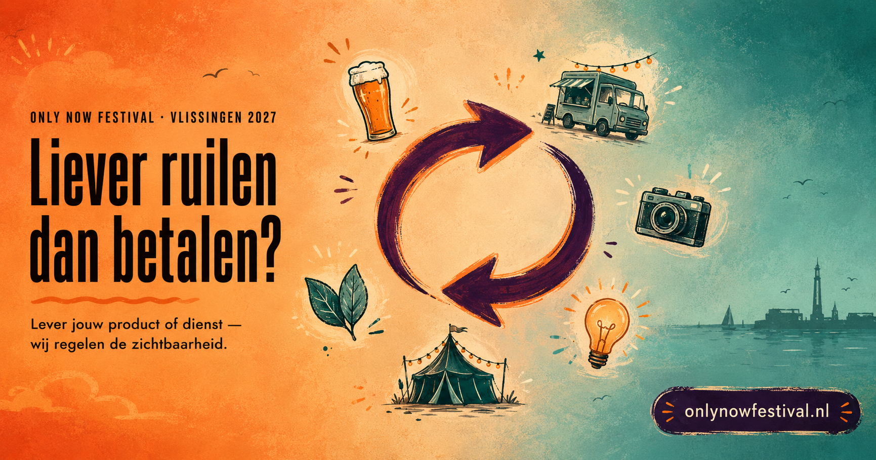 Liever ruilen dan betalen? Only Now Festival · Vlissingen 2027