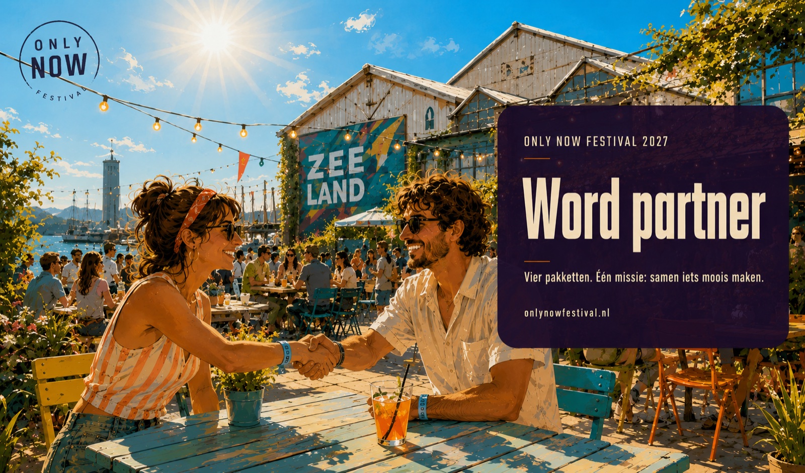 Word partner van Only Now Festival 2027 — vier pakketten, één missie: samen iets moois maken.